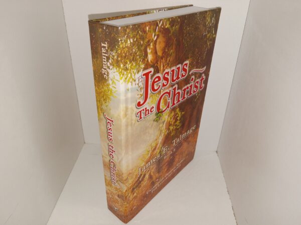 James E. Talmage of the Quorum of the Twelve Apostles: Book 6: Jesus the Christ (Unabridged Original Classic for Latter-day Saints) (2023) ~ by James E. Talmage