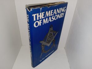 The Meaning of Masonry (1980) ~ by W. L. Wilmhurst