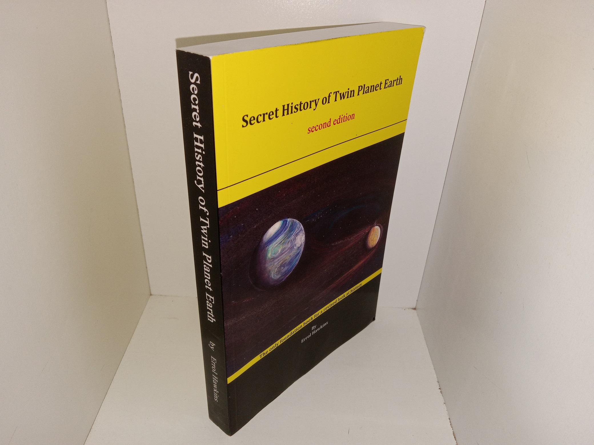 Secret History of Twin Planet Earth: The Only Foundation Book for a Revised Look at History (2nd Edition) (2012) ~ by Errol Hawkins