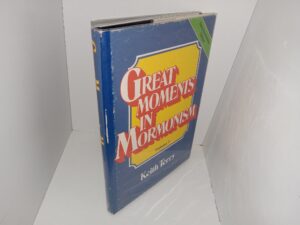 Great Moments in Mormonism: Vol. 1 (Signed) (1980) ~ by Keith Terry