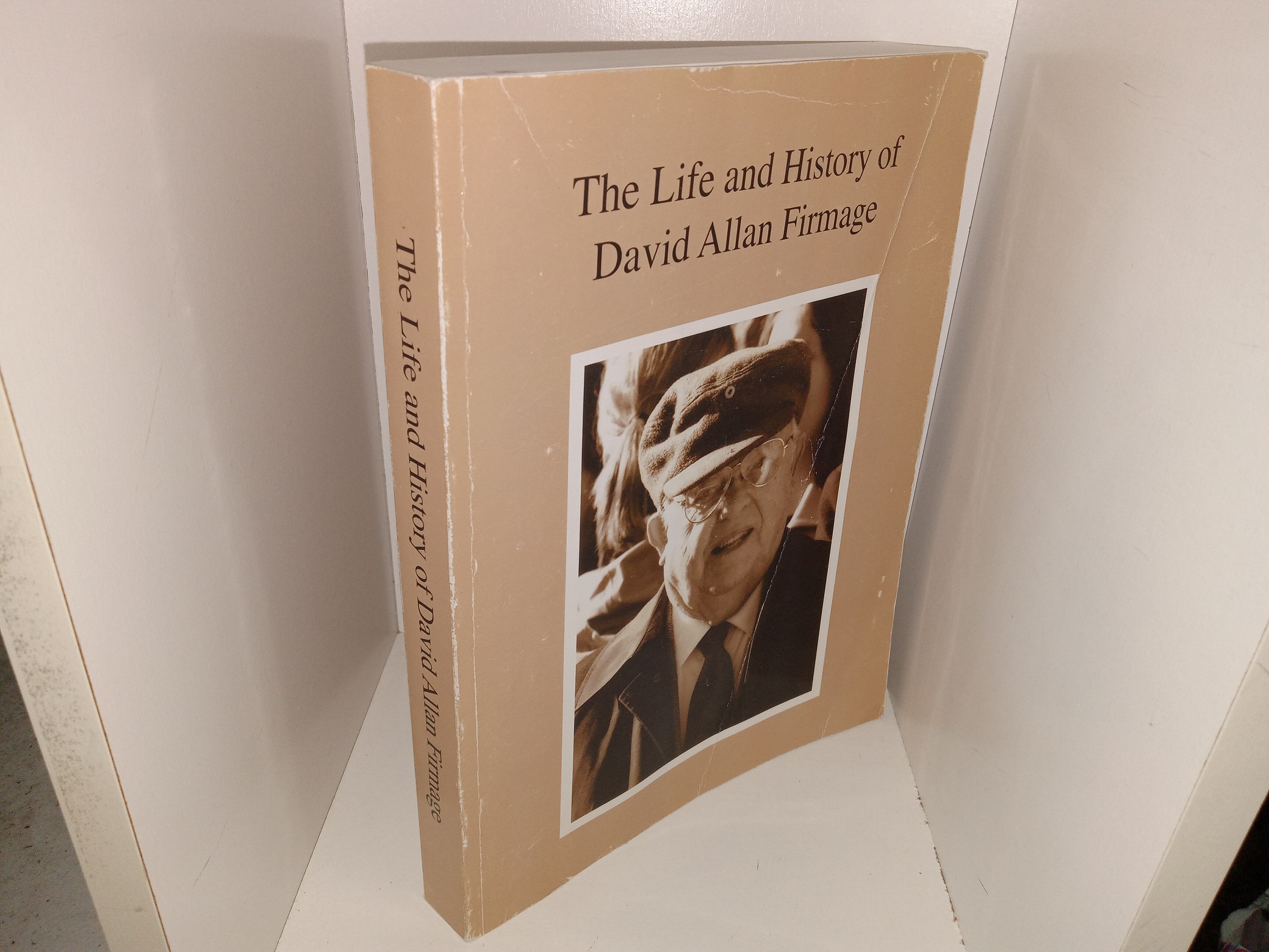 The Life and History of David Allan Firmage (Signed) (Unknown Publishing Date) ~ by D. Allan Firmage