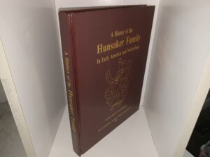 A History of the Hunsaker Family In Early America and Switzerland (1993) ~ by Q. Maurice Hunsaker