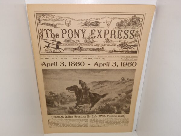 The Pony Express: Vol. 26, No. 10, No. 310, Sonora, California, March, 1960 (Loose Leaf) (1960)