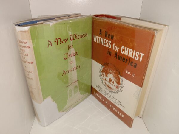 A New Witness for Christ in America 2 Vol. Set (1945, 1959) ~ by Francis W. Kirkham