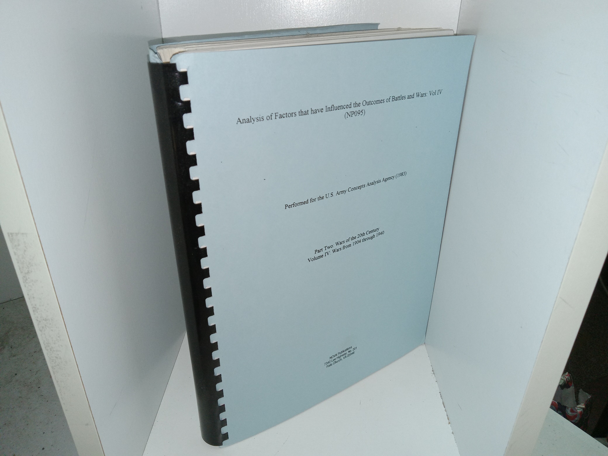 Analysis of Factors that have Influenced the Outcomes of Battles and Wars: Vol. 4: Part Two: Wars of the 20th Century: Vol. 4: Wars from 1904 through 1940 (1983)