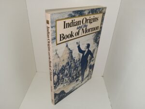 Indian Origins and The Book of Mormon (1986) ~ by Dan Vogel