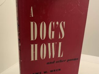 A Dog's Howl and other Poems (1953) by Lowe W. Wren