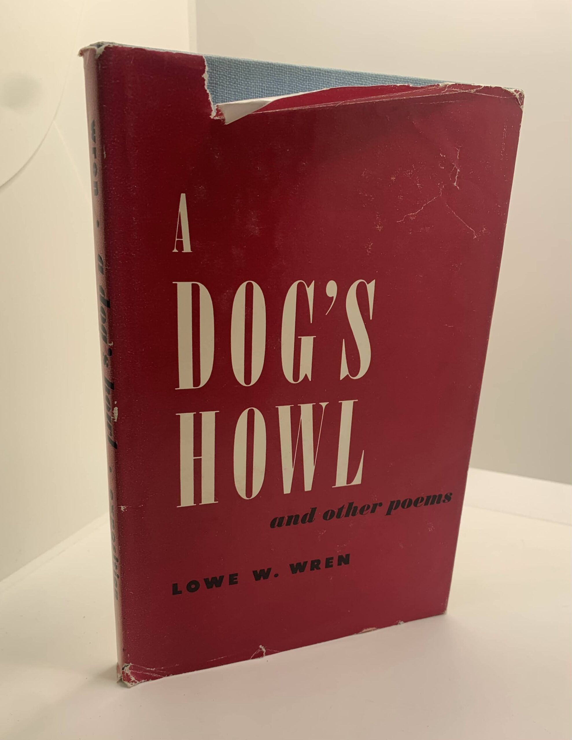 A Dog’s Howl and other Poems (1953) by Lowe W. Wren