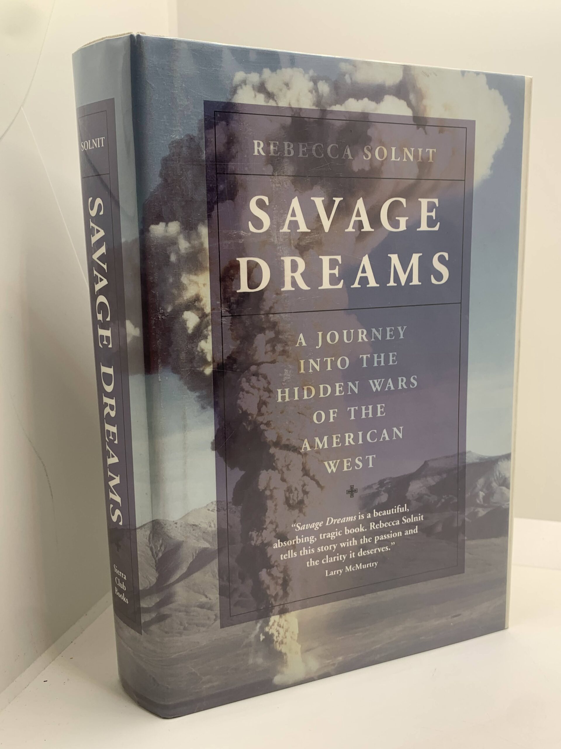 Savage Dreams – A Journey into the Hidden Wars of the American West (1994) by Rebecca Solnit