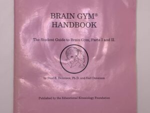Brain Gym Handbook (1989) by Paul Dennison, Ph.D and Gail Dennison