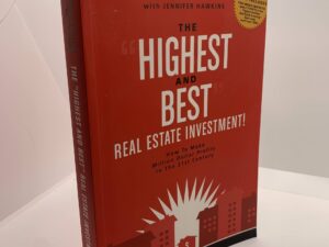 The Highest and Best Real Estate Investment (2008) by Michael P. Watson