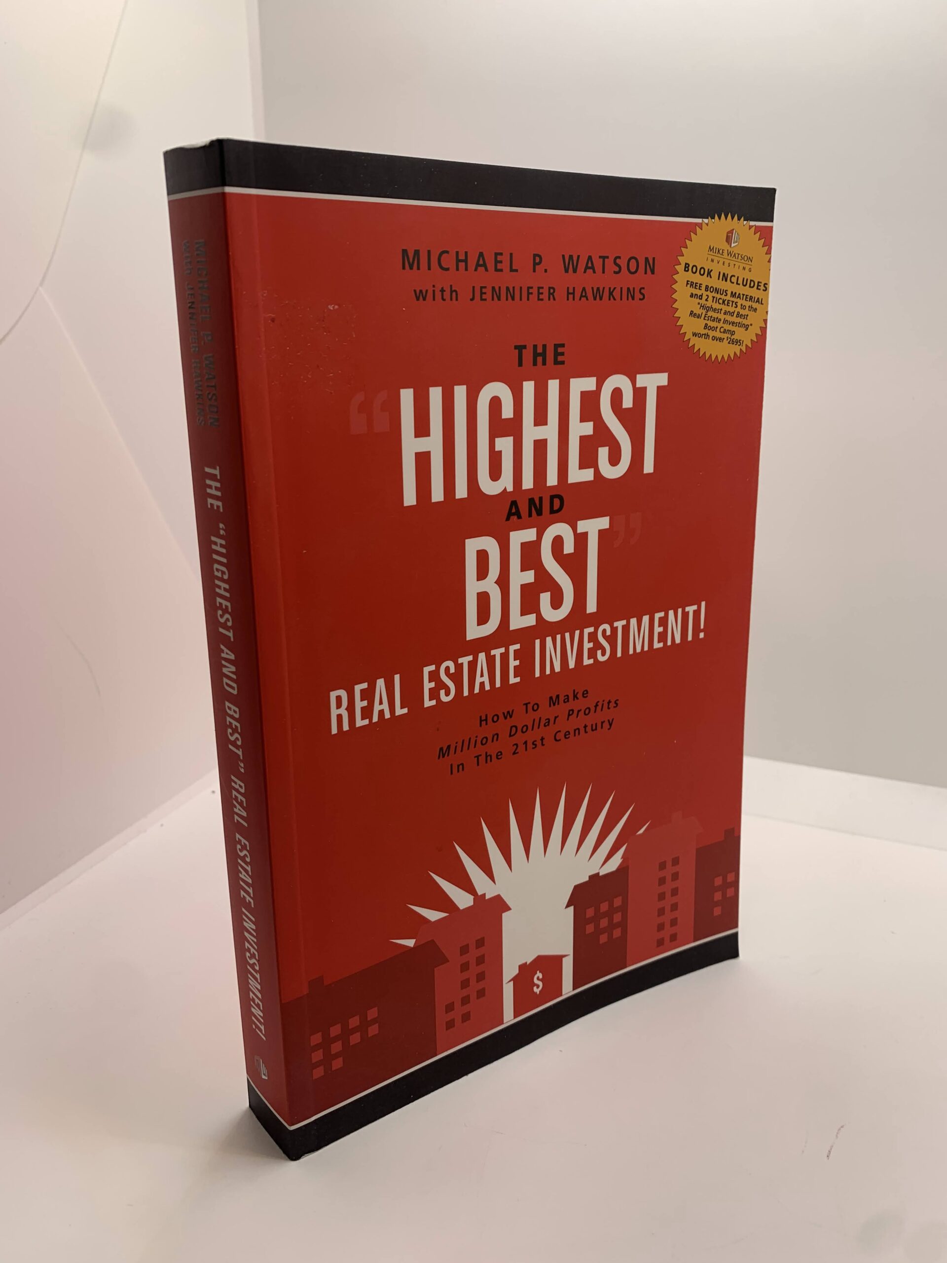 The Highest and Best Real Estate Investment (2008) by Michael P. Watson