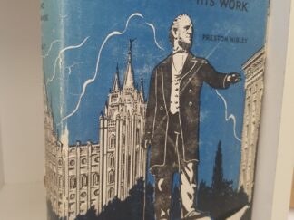 Brigham Young, The Man & His Work -- by Preston Nibley --- Hardcover with Dust Jacket