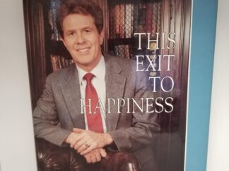 1990 --- This Exit To Happiness --- Lester J. Petersen --- Inscribed & Signed by the Author --- Hardbound with Dust Jacket