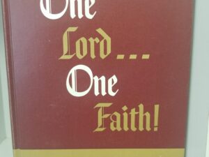 One Lord . . .  One Faith!  —  Mark E. Petersen (from the Quorum of the Twelve Apostles) — Hardcover