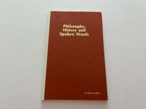 1977- Philosophy, History and Spoken Words- Martin Vreeken