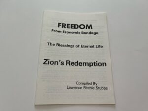 Freedom From Ecomomic Bondage; The Blessings of Eternal Life; Zion’s Redemption- Lawrence Ritchie Stubbs