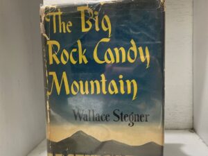1938 – The Big Rock Candy Mountain – Wallace Stegner – First Edition
