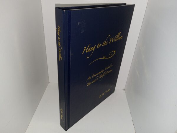 Hang to the Willows: An Encouraging Word in Two and a Half Minutes (2020) ~ by K.W. Smith