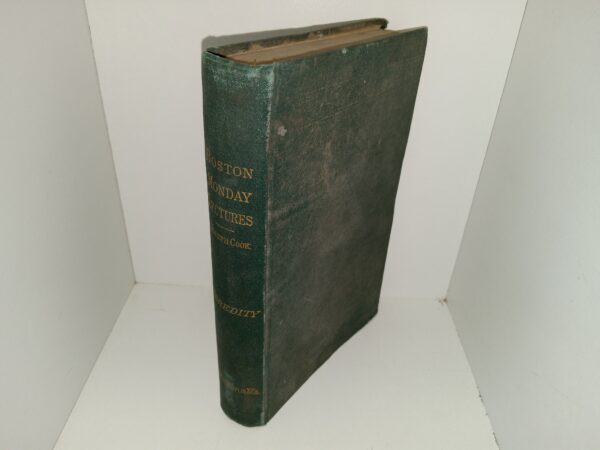 Boston Monday Lectures: Heredity, with Preludes on Current Events (1879) ~ by Joseph Cook