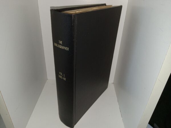 The Bibliographer: A Journal of Book-Lore Vol. 1, December 1881-82 (Rebound) (1882)
