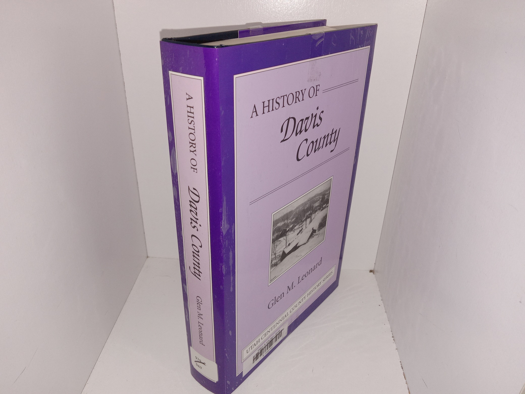 A History of Davis County (Ex-Library) (1999) ~ by Glen M. Leonard