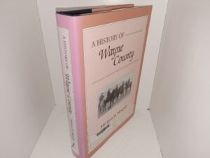 A History of Wayne County (Ex-Library) (1999) ~ by Miriam B. Murphy