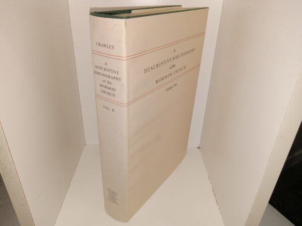 A Descriptive Bibliography of the Mormon Church: Vol. 2, 1848-1852 (2005) ~ by Peter Crawley