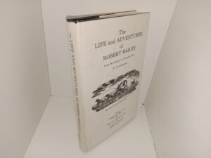The Life and Adventures of Robert Bailey: From His Infancy to December 1821, An Autobiography (1978) ~ by Robert Bailey