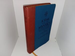 A Year with the Mystics: Visionary Wisdom for Daily Living (Leather) (2019) ~ by Kathryn Jean Lopez