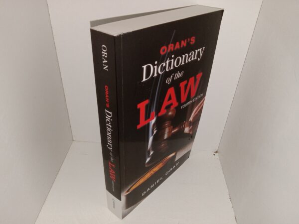 Oran’s Dictionary of the Law (4th Edition) (2008) ~ by Daniel Oran