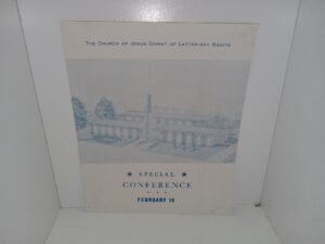 The Church of Jesus Christ of Latter-day Saints: Special Conference, February 18 (Program) (Unknown Publishing Date)