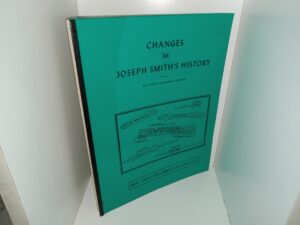 Changes in Joseph Smith’s History: More Than 62,000 Words Added or Deleted (1961) ~ by Jerald & Sandra Tanner