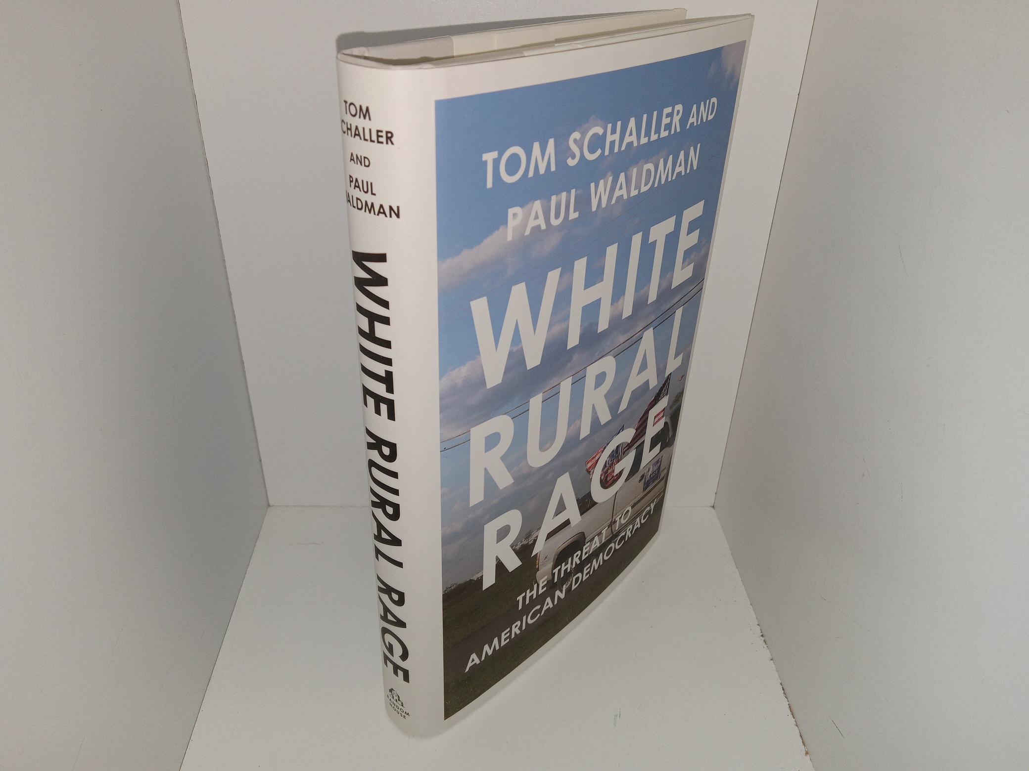 White Rural Rage: The Threat to American Democracy (2024) ~ by Tom Schaller, and Paul Waldman