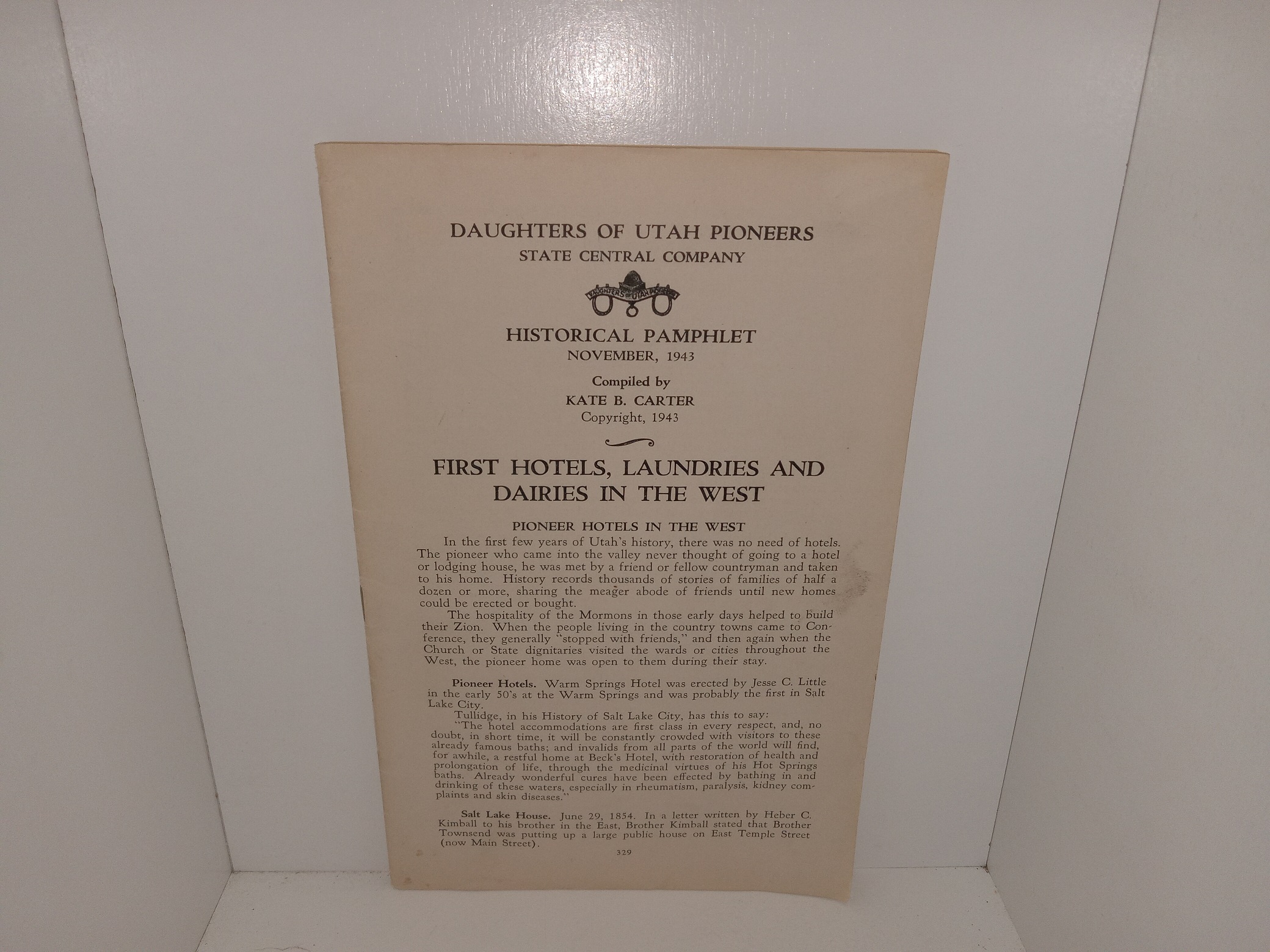 Daughters of Utah Pioneers State Central Company: Historical Pamphlet: November, 1943: First Hotels, Laundries and Dairies in the west (1943) ~ Compiled by Kate B. Carter