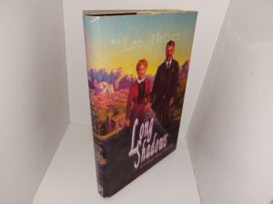 Long Shadows (Signed & Inscribed by the Author) (1991) ~ by Wilford Meeks Halladay, with Lee Nelson