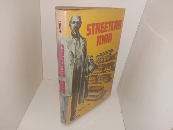 Streetcar Man: Tom Lowry and the Twin City Rapid Transit Company (1979) ~ by Goodrich Lowry