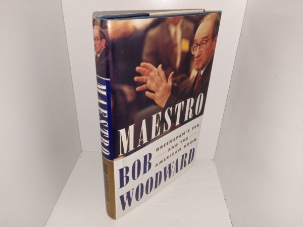 Maestro: Greenspan’s Fed and the American Boom (Signed by the Author) (2000) ~ by Bob Woodward