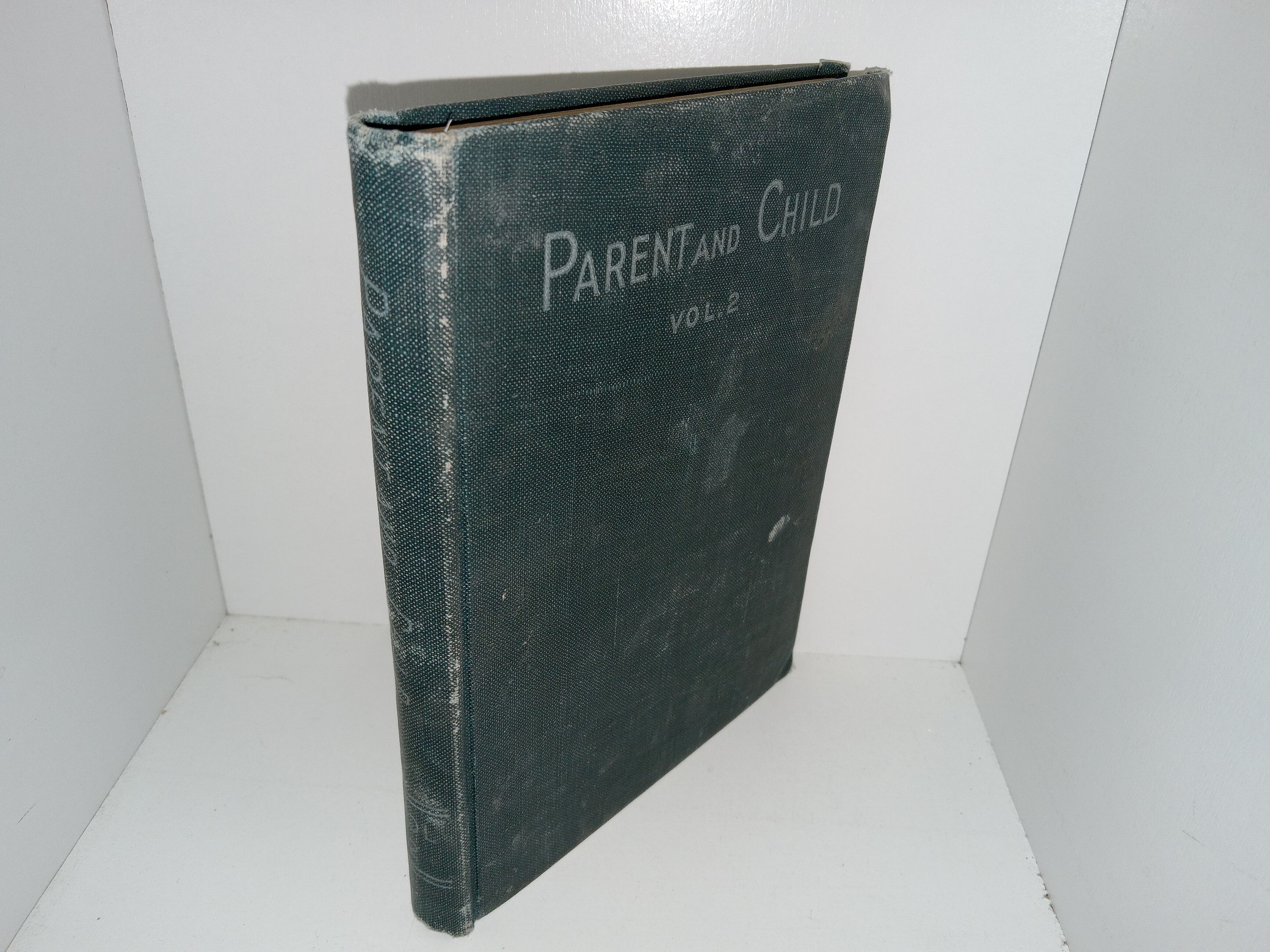 Parent and Child: Vol. 2 (1909) ~ Copyright by Joseph F. Smith