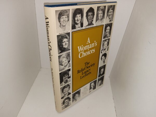 A Woman’s Choices: The Relief Society Legacy Lectures (1984) ~ by Multiple Authors