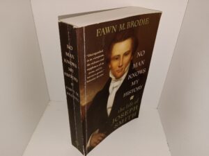 No Man Knows My History: The Life of Joseph Smith (1995) ~ by Fawn M. Brodie