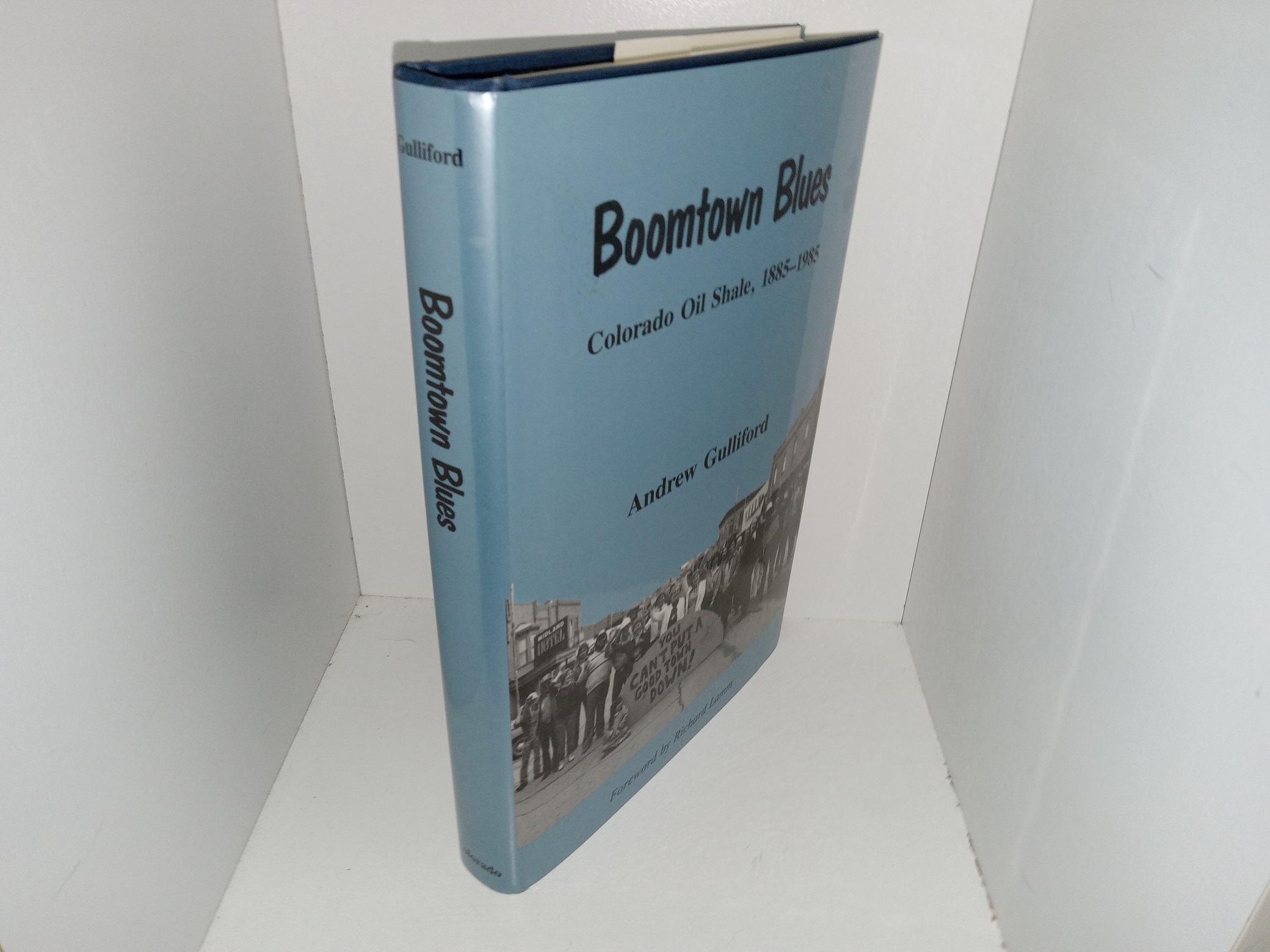Boomtown Blues: Colorado Oil Shale, 1884-1985 (1989) ~ by Andrew Gulliford