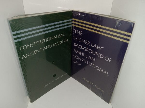 2 New Books on Constitutions in Politics: Constitutionalism: Ancient and Modern / The "Higher Law" Background of American Constitutional Law (See Details)