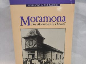 Moramona The Mormons in Hawaii-Paperback-1992