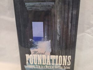 Moral Foundations–hardcover with dustjacket-2007