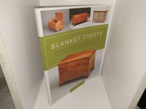 Blanket Chests: Outstanding Designs from 30 of the World’s finest Furniture Makers (2011) ~ by Scott Gibson, and Peter Turner