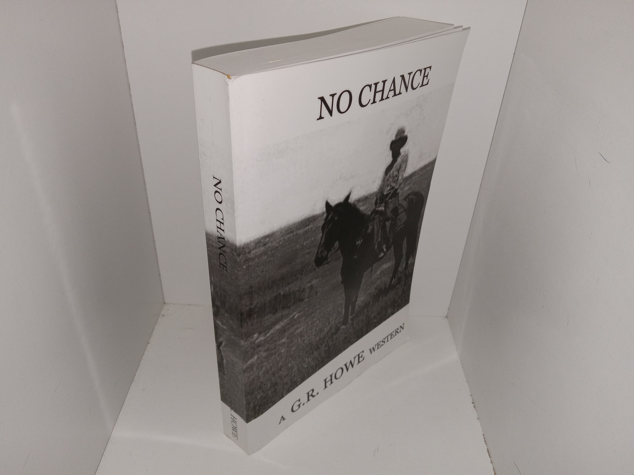 No Chance: A G.R. Howe Western (2015) ~ by G. R. Howe