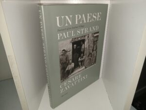 Un Paese: Portrait of an Italian Village (1997) ~ Text by Ceare Zavattini, Photography by Paul Strand