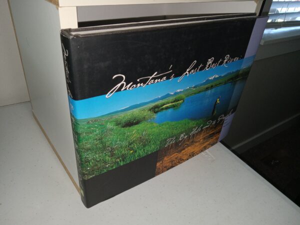 Montana’s Last Best River: The Big Hole and its People (2001) ~ by Pat Munday