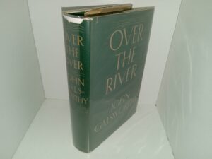 Over the River (1st Edition w/ Jacket) (1933) ~ by John Galsworthy